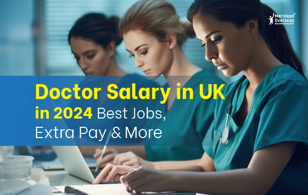 Doctor Salary in UK in 2024: Best Jobs, Extra Pay & More